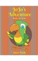 Jo Jo's Adventure: Book 2 of a Series