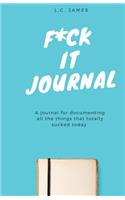 F*ck It Journal