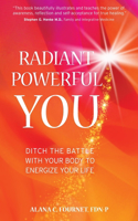 Radiant Powerful You