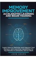 Memory Improvement, Accelerated Learning and Brain Training