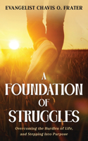 A Foundation of Struggles