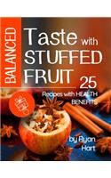 Balanced taste with stuffed fruit.
