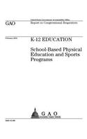 K-12 education: school-based physical education and sports programs: report to congressional requesters.