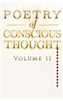 Poetry of Conscious Thought, Volume II