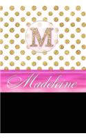 Madeleine: Personalized Lined Journal Diary Notebook 150 Pages, 6" X 9" (15.24 X 22.86 CM), Durable Soft Cover
