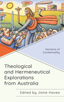 Theological and Hermeneutical Explorations from Australia