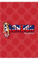 LONDON Notebook: Featuring media sensation JAXSONthebulldog. Lined writing notebook, including a funny and inspirational quote. For School, Office, or Home! (6 x 9",