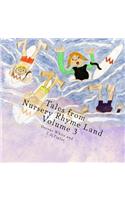 Tales from Nursery Rhyme Land Volume 3
