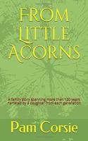 From Little Acorns