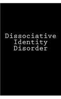 Dissociative Identity Disorder