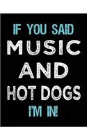 If You Said Music And Hot Dogs I'm In: Music Doodle Sketchbook