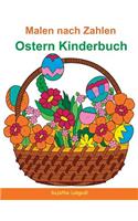 Malen Nach Zahlen: Ostern Kinderbuch: Mein Buntes Malbuch Ostern + Bonus: 26 Kostenlose Malvorlagen Zum Ausmalen