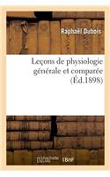 Leçons de Physiologie Générale Et Comparée. Phénomènes de la Vie Communs Aux Animaux Et Aux Végétaux