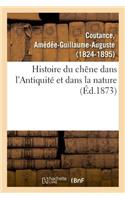 Histoire Du Chêne Dans l'Antiquité Et Dans La Nature