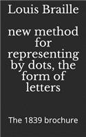 New Method for Representing by Dots, the Form of Letters