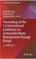 Proceedings of the 1st International Conference on Sustainable Waste Management Through Design