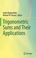 Trigonometric Sums and Their Applications