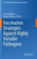 Vaccination Strategies Against Highly Variable Pathogens