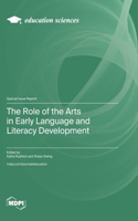 Role of the Arts in Early Language and Literacy Development