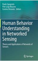 Human Behavior Understanding in Networked Sensing