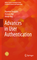 Advances in User Authentication