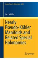 Nearly Pseudo-Kähler Manifolds and Related Special Holonomies