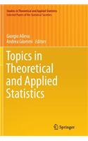 Topics in Theoretical and Applied Statistics