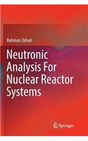Neutronic Analysis For Nuclear Reactor Systems