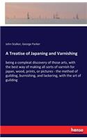 Treatise of Japaning and Varnishing