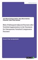 Risk of Subsequent Adjacent Fractures after Vertebral Augmentation in the Treatment for Osteoporotic Vertebral Compression Fractures