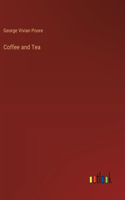 Coffee and Tea