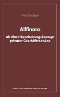 Allfinanz als Marktbearbeitungskonzept privater Geschaftsbanken