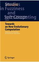 Towards a New Evolutionary Computation