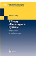 Theory of Interregional Dynamics: Models of Capital, Knowledge and Economic Structures