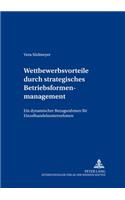 Wettbewerbsvorteile Durch Strategisches Betriebsformenmanagement