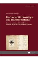 Transatlantic Crossings and Transformations