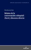 Relatos de la Conversación Coloquial: «Decir» Y Discurso Directo