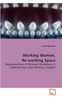 Working Women, Re-working Space