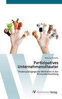 Partizipatives Unternehmenstheater