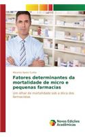 Fatores determinantes da mortalidade de micro e pequenas farmacias