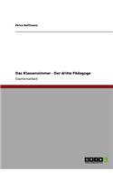 Der dritte Pädagoge. Das Klassenzimmer