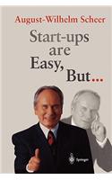 Start-Ups Are Easy, But...