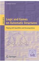 Logic and Games on Automatic Structures