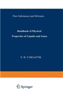 Handbook of Physical Properties of Liquids and Gases