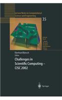 Challenges in Scientific Computing - CISC 2002: Proceedings of the Conference Challenges in Scientific Computing Berlin, October 2–5, 2002(35 Lecture Notes in Computational Science and Engineering)