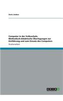 Computer in der Volksschule. Methodisch-didaktische Überlegungen zur Einführung und zum Einsatz des Computers