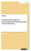 Produktinformationsblätter für Versicherungen und Anlageberatung. Eine kritische Betrachtung