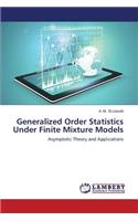 Generalized Order Statistics Under Finite Mixture Models
