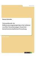 Telematiktarife als Differenzierungsmöglichkeit für Anbieter von Pkw-Versicherungen. Stand der betriebswirtschaftlichen Forschung