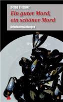 guter Mord, ein schöner Mord
